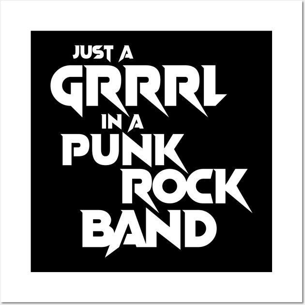 Just A Grrrl In A Punk Rock Band Wall Art by Rike Mayer